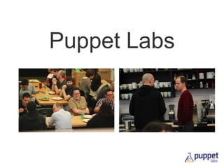 Puppet Labs

 