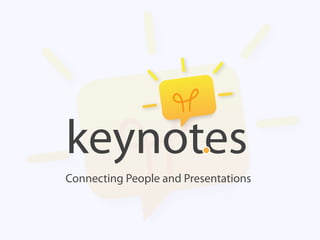 Connecting People and Presentations
 