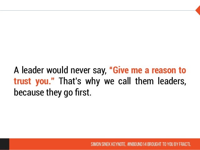 19 Quotes On Leadership From Simon Sinek S Inbound 2014