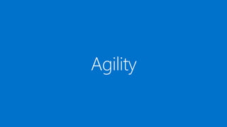 Agility
 