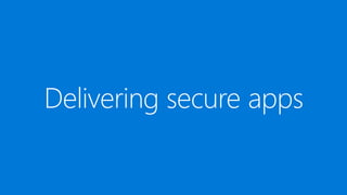 Delivering secure apps
 