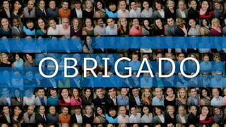 OBRIGADO
 