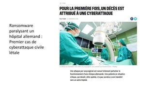 Ransomware
paralysant un
hôpital allemand :
Premier cas de
cyberattaque civile
létale
 
