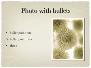Photo with bullets bullet point one bullet point two three 