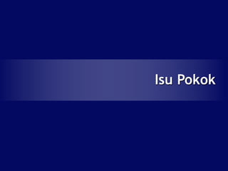 Isu Pokok
 