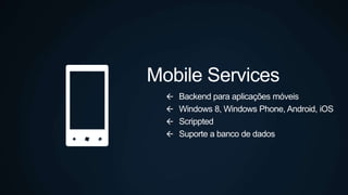 Mobile Services
 