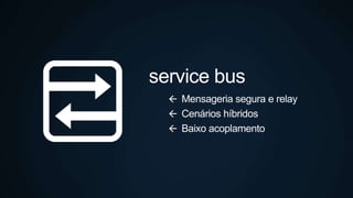 service bus
 