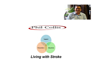 Living with Stroke
 