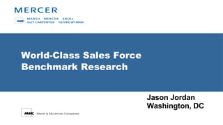 World-Class Sales Force  Benchmark Research Jason Jordan Washington, DC 