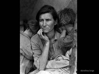 dorothea lange
 