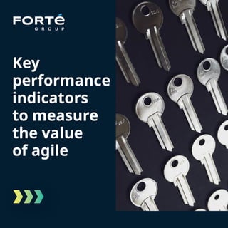 Key
performance
indicators
to measure
the value
of agile
 