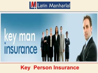Key Person Insurance 
 
