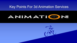 Key Points For 3d Animation Services
 