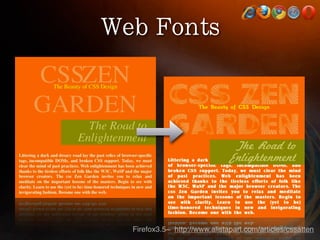 Firefox3.5~ http://www.alistapart.com/articles/cssatten
 