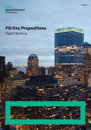 FSI Key Propositions
Digital Banking
Brochure
 