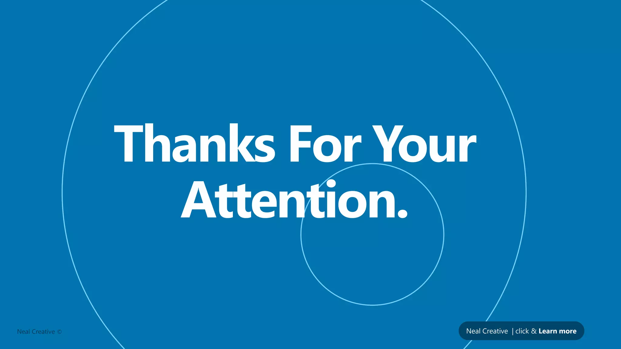 Neal Creative | click & Learn moreNeal Creative ©
 