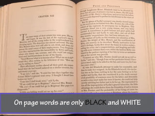 On page words are only BLACK and WHITE
 