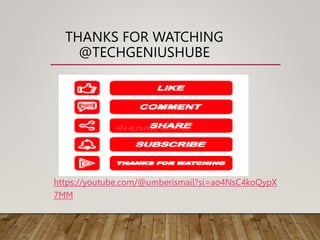 THANKS FOR WATCHING
@TECHGENIUSHUBE
https://youtube.com/@umberismail?si=ao4NsC4koQypX
7MM
 