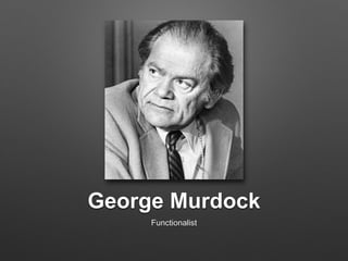 is murdock a functionalist
