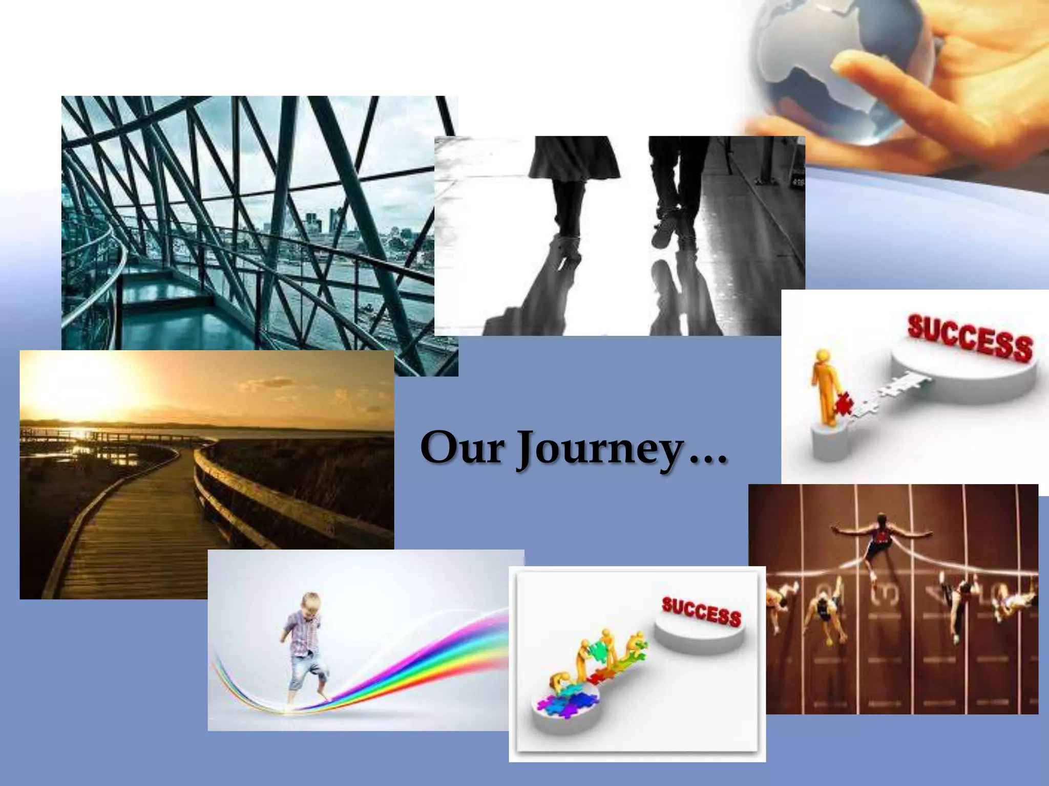 Our Journey…
 