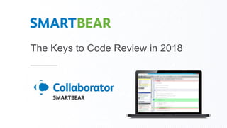 The Keys to Code Review in 2018
 