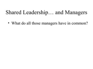 • What do all those managers have in common?
– we run things
– we give direction
– we tell people what to do
– we like bei...