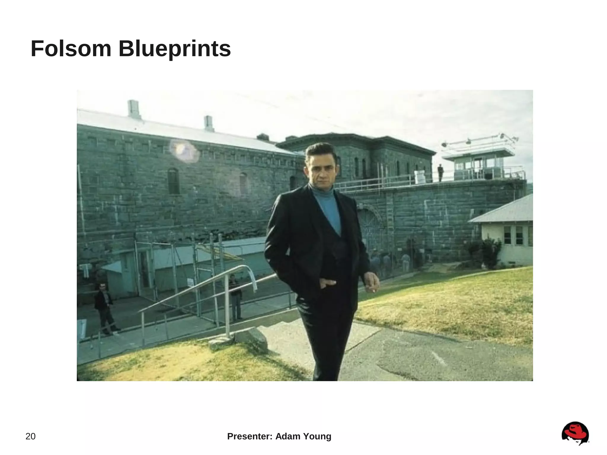 Folsom Blueprints




20              Presenter: Adam Young
 