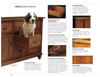 Finished Tops & Backs
                  Hutch Quality Features                                                                                    Our hutch tops and backs receive
                                                                                                                            attention in finishing and dedication
                                                                                                                            to excellence. This protects your piece
                                                                                                                            from seasonal changes, cracking and
                                                                                                                            warping. It is the only right way for
                                                                                                                            the Keystone CollectionsTM!




                                                                        Six Piece Drawers with
                                                                        Dovetailed Joints
                                                                        The Ultimate Drawer! Our six piece draw-
                                                                        ers feature dovetailed joints front and back.
                                                                        We do not substitute a lesser grade of wood
                                                                        in our drawers. For example, in your cherry
                                                                        buffet, your drawer sides will be handcraft-
                                                                        ed of solid cherry. Utilizing time-proven and
                                                                                                                            Flush Fit Backs
                                                                        labor intensive construction methods, we
                                                                                                                            They are fitted inside the wood frame,
                                                                        guarantee our drawers for life.
                                                                                                                            not simply fastened to the surface, so they
                                                                        Finished Drawer Backs & Bottoms                     provide extra strength and rigidity to the
                                                                        We admit to being obsessive about details.          entire cabinet.
                                                                        And that attention to detail goes far beneath the
                                                                        surface. Even though you won’t see them often,
                                                                        our drawer backs and bottoms are finished, to
                                                                        prevent warping and to ensure you a life-time of
                                                                        trouble-free service.




                                                                                                                            Dowel Pin Construction
                                                                                                                            Dowel Pins are another extra quality
                                                                                                                            step we take to enhance strength and
                                                                                                                            durability.



                                                                        Full Extension Soft Close Drawers
                                                                        Our standard heavy duty and dependable
                                                                        drawer slides are concealed beneath the draw-
                              Case Goods Strength                       er, and fully extend to allow you to view
  **Do not attempt this,
                              We combine meticulously fitted solid      everything in the drawer. These soft-close
physical injury may result.
     See page 175.            hardwood “iron-core” construction with    slides allow the drawer to easily self-close with   Personalization
                              rugged, six piece dovetailed drawers      just a touch. Rest assured that these slides will   Our optional personalization seals your
                              mounted on sturdy slides, for furniture   provide you with a life-time of dependable          chosen wording beneath our premier finishes,
                              that will last a life-time… and beyond.   operation, as they feature a static load rating     to permanently identify it as the prized family
                                                                        of 100 pounds and have been tested for              heirloom your furniture will become. It is also
                                                                        100,000 open-close cycles.                          a great way to personalize a gift!

143
 