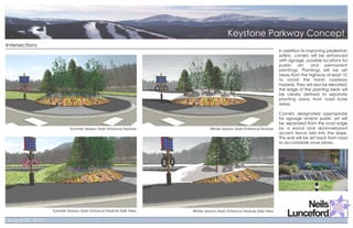 Intersections
                                                                                                                In addition to improving pedestrian
                                                                                                                safety, corners will be enhanced
                                                                                                                with signage, possible locations for
                                                                                                                public art, and permanent
                                                                                                                plantings. Plantings will be set
                                                                                                                away from the highway at least 15'
                                                                                                                to avoid the harsh roadway
                                                                                                                hazards. They will also be elevated;
                                                                                                                the edge of the planting beds will
                                                                                                                be clearly defined to separate
                                                                                                                planting areas from road base
                                                                                                                areas.

                                                                                                                Corners designated appropriate
                                                                                                                for signage and/or public art will
                                                                                                                be separated from the road edge
                         Summer Season Main Entrance Feature             Winter Season Main Entrance Feature    by a wood and ski/snowboard
                                                                                                                accent fence laid into the slope.
                                                                                                                This wall will be set back from road
                                                                                                                to accomidate snow plows.




                Summer Season Main Entrance Feature Side View   Winter Season Main Entrance Feature Side View
 