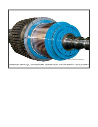 © 2000 ICC International, All Rights Reserved




Commutator rebuild by ICC International for Keystone Electric. End user - Potomac Electric Power Co.
 