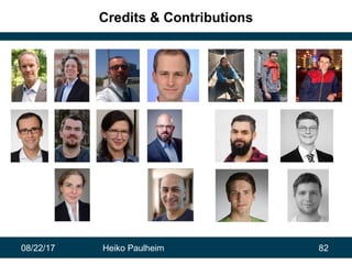 08/22/17 Heiko Paulheim 82
Credits & Contributions
 