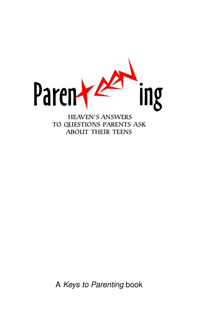 Keys To Parenting Parenteening - 