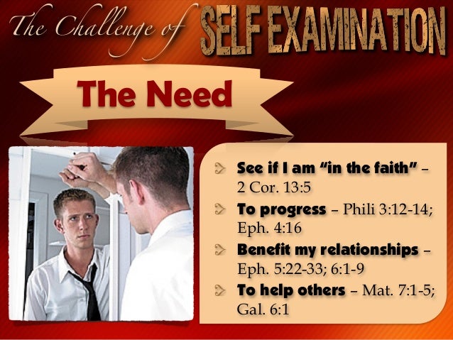 The Challenge Of Self Examination