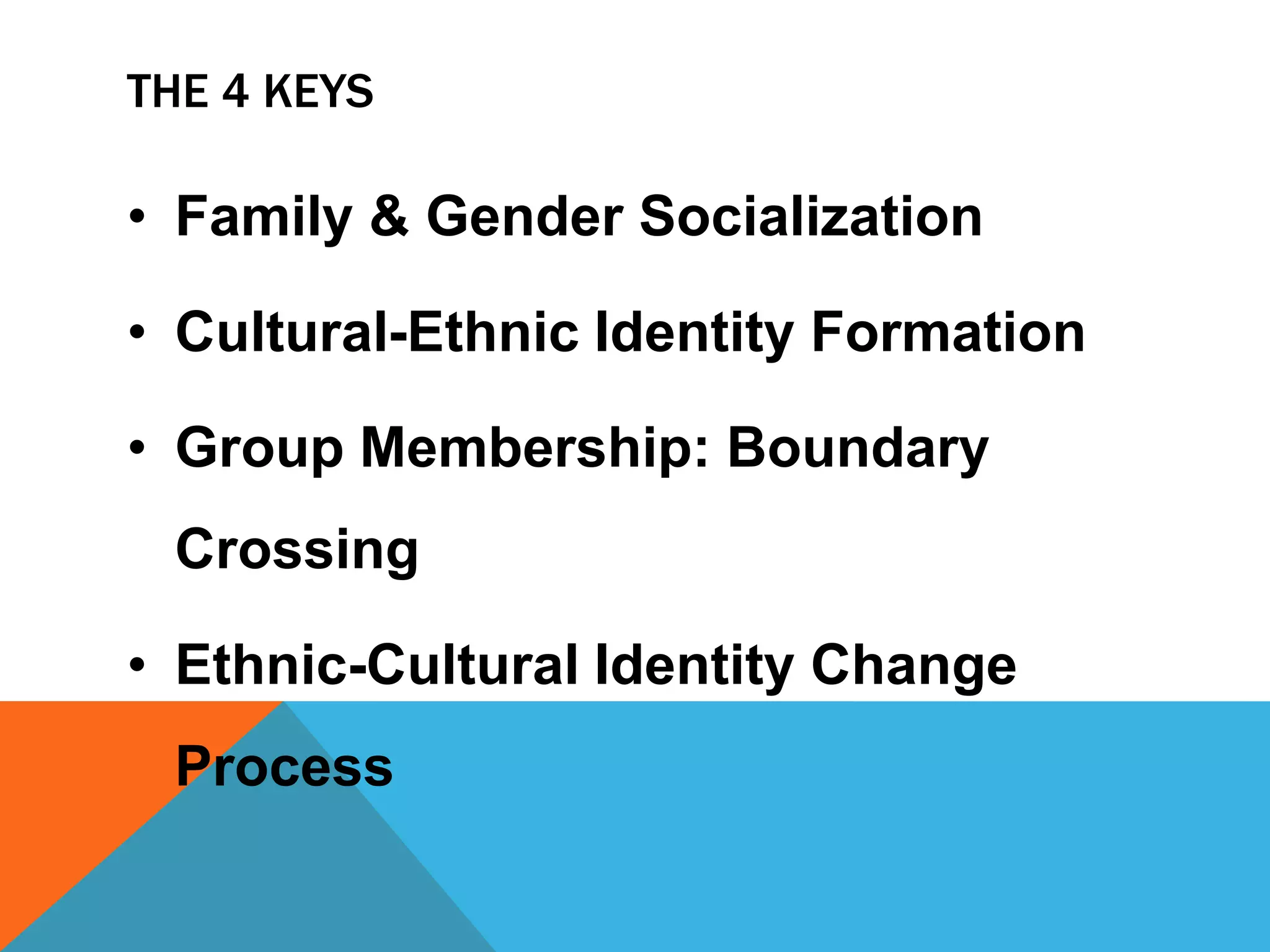 The 4 keysFamily & Gender Socialization