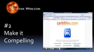 #2
Make it
Compelling
 