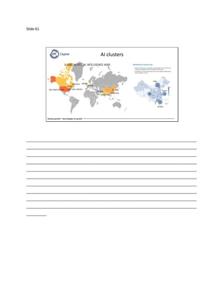 Slide 61
Business growth – Key strategies for growth
AI clusters
_____________________________________________________________________________________
_____________________________________________________________________________________
_____________________________________________________________________________________
_____________________________________________________________________________________
_____________________________________________________________________________________
_____________________________________________________________________________________
_____________________________________________________________________________________
_____________________________________________________________________________________
_____________________________________________________________________________________
_____________________________________________________________________________________
__________
 