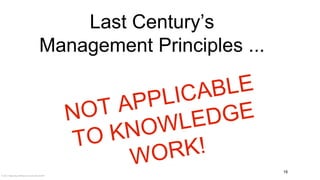 © 2012 Objectbay Software & Consulting GmbH
Last Century’s
Management Principles ...
16
 