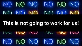 © 2012 Objectbay Software & Consulting GmbH
This is not going to work for us!
8
 