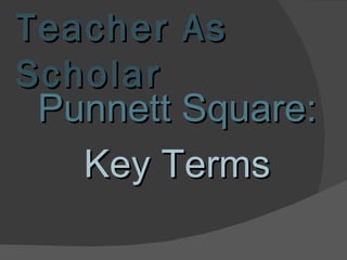 Teacher As Scholar ,[object Object],[object Object]