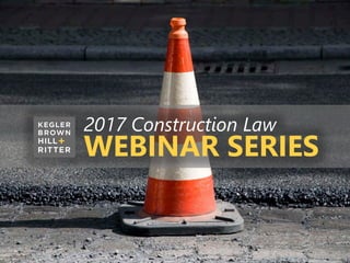 z
WEBINAR SERIES
2017 Construction Law
 