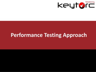 Performance Testing Approach

 