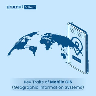 Key Traits of Mobile GIS
