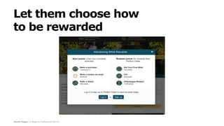 Screen Pages | A Magento Professional Partner
Let them choose how
to be rewarded
 