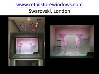 www.retailstorewindows.com
    Swarovski, London
 