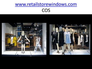 www.retailstorewindows.com
            COS
 