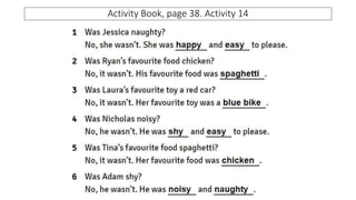 Activity Book, page 38. Activity 14
 