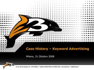 Case History – Keyword Advertising Milano, 31 Ottobre 2008 