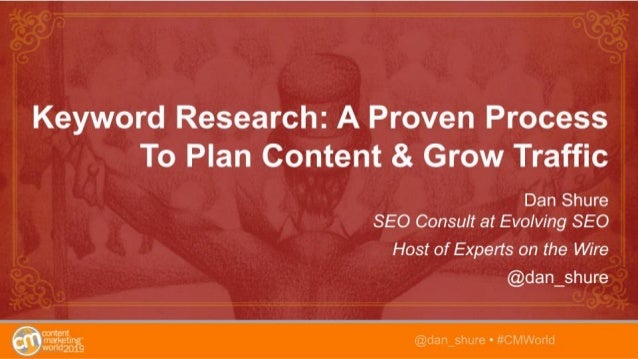 Keyword Research A Proven Process To Plan Grow Traffic Cmw 19