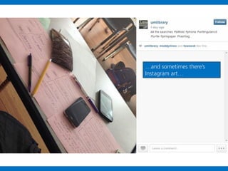 …and sometimes there’s
Instagram art…

 