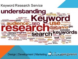 Keyword Research Service
Design | Development | Marketing
 
